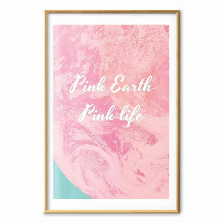 Plakat - Pink Earth, Pink Life