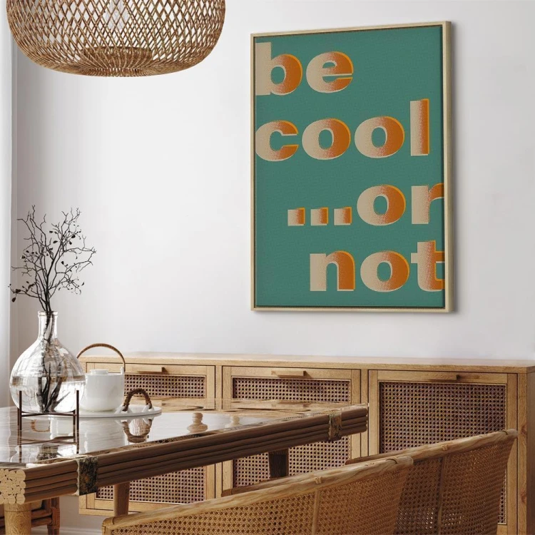 Obraz - Be Cool or Not (1-częściowy) pionowy