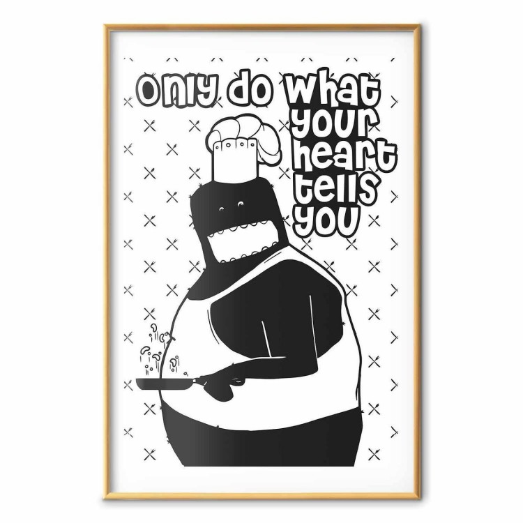 Plakat - Only do what your heart tells you