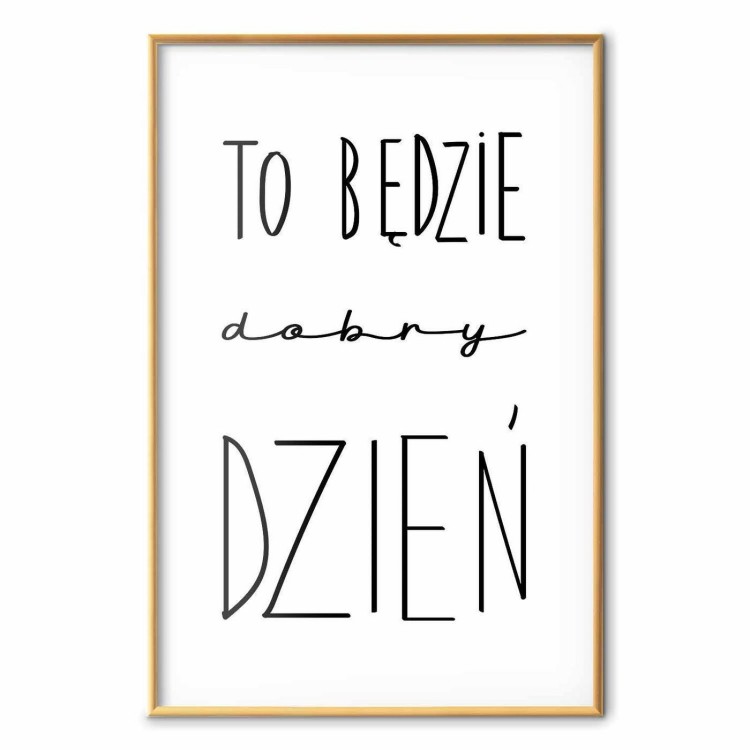 Plakat - To będzie dobry dzień