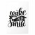 Plakat - Wake up and smile