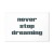 Obraz - Never Stop Dreaming (1-częściowy) szeroki