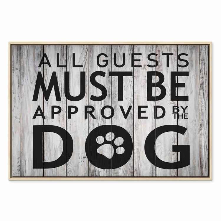 Obraz - All Guests Must Be Approved by the Dog (1-częściowy) szeroki