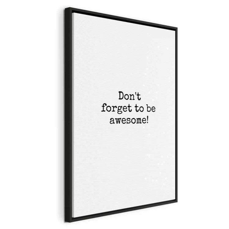 Obraz - Don't Forget to Be Awesome! (1-częściowy) pionowy