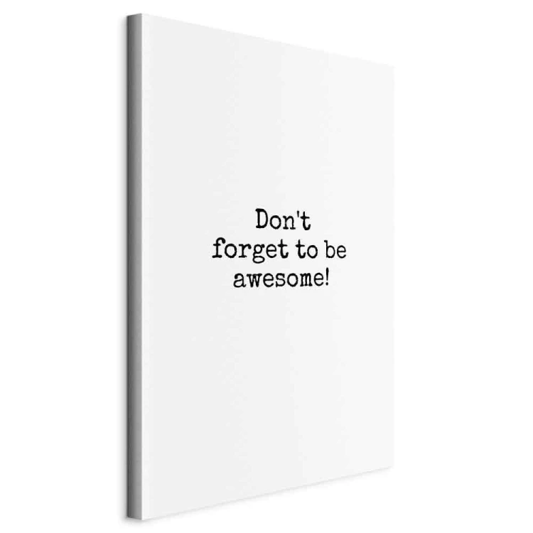 Obraz - Don't Forget to Be Awesome! (1-częściowy) pionowy