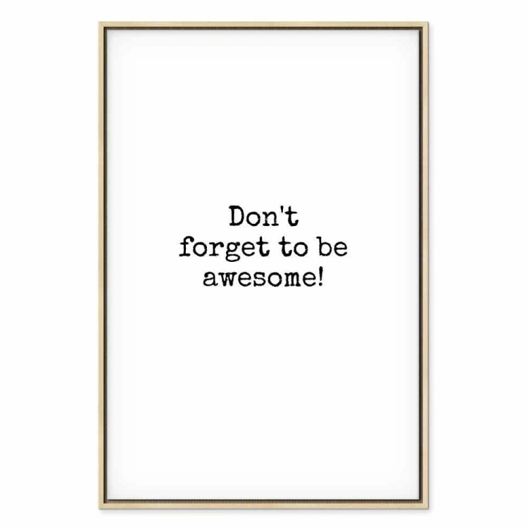 Obraz - Don't Forget to Be Awesome! (1-częściowy) pionowy