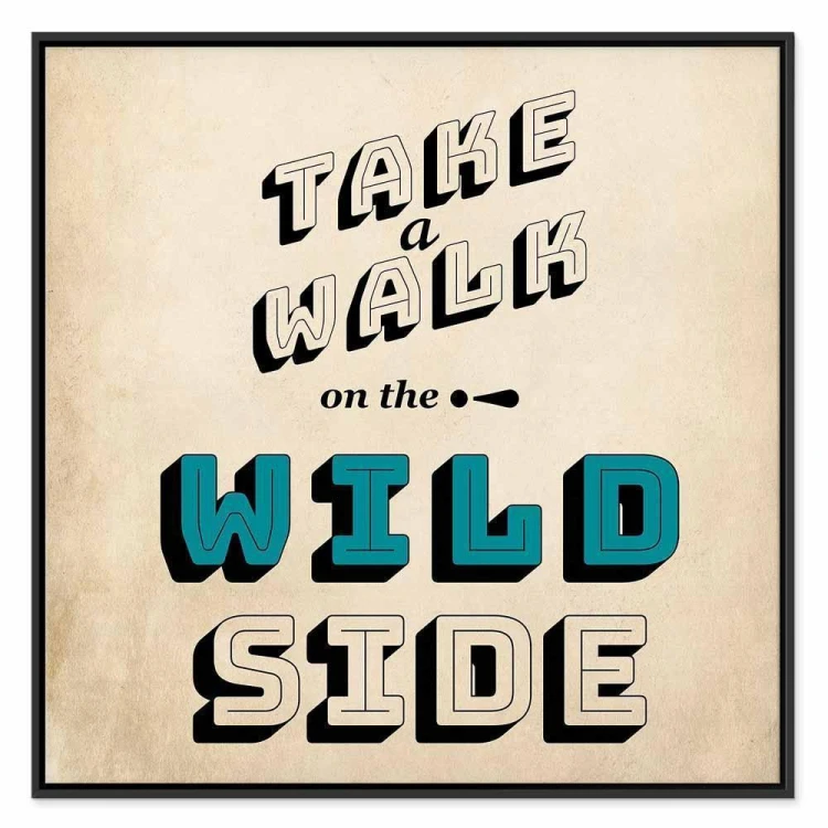 Obraz - Take Walk on the Wild Side (1-częściowy) kwadrat